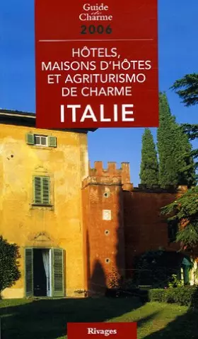 Couverture du produit · Hôtels, maisons d'hôtes et agriturismo de charme en Italie