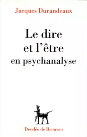 Couverture du produit · Le dire et l'être en psychanalyse