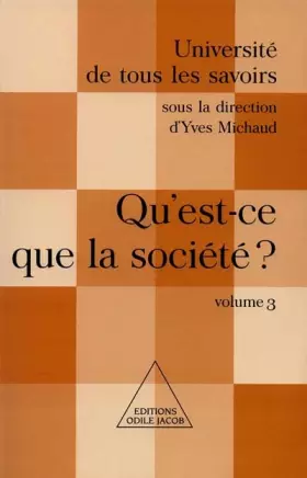 Couverture du produit · Université de tous les savoirs. Volume 3, Qu'est-ce que la société ?