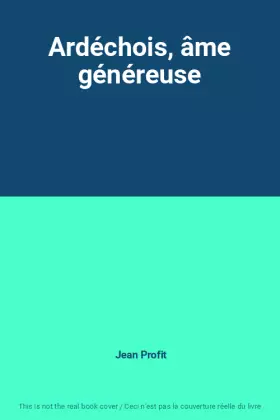 Couverture du produit · Ardéchois, âme généreuse