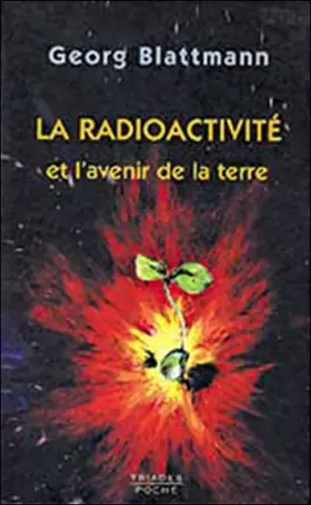 Couverture du produit · La radioactivité et l'avenir de la terre