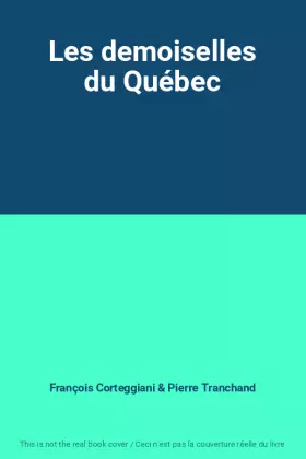 Couverture du produit · Les demoiselles du Québec