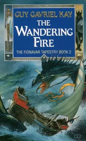 Couverture du produit · The Wandering Fire (Fionavar Tapestry)