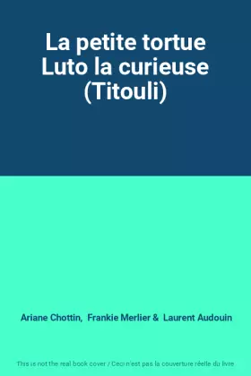 Couverture du produit · La petite tortue Luto la curieuse (Titouli)