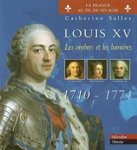 Couverture du produit · Louis XV : Les Ombres et les Lumières : 1710-1774