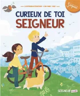 Couverture du produit · Curieux de toi Seigneur - Livre + CD - 7-8 Ans