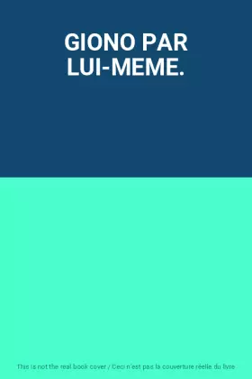 Couverture du produit · GIONO PAR LUI-MEME.