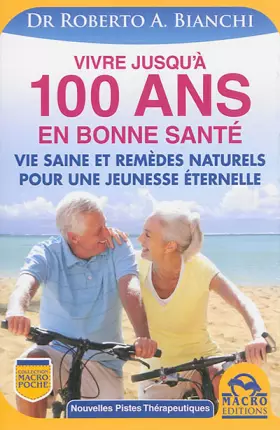 Couverture du produit · Vivre Jasqu'à 100 Ans en Bonne Santé: Vie saine et remèdes naturels pour une jeunesse éternelle
