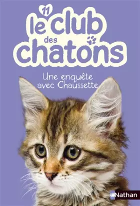 Couverture du produit · Le club des chatons, n° 11 Une enquête avec Chaussette
