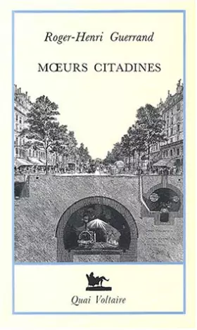 Couverture du produit · Moeurs citadines : Histoire de la culture urbaine XIXe-XXe siècles