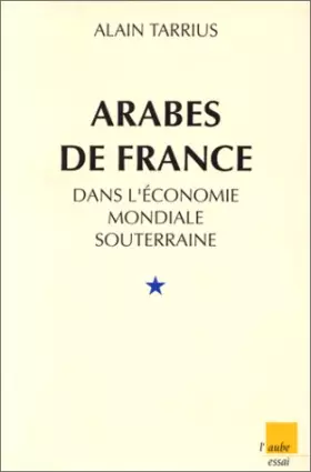 Couverture du produit · Arabes de France dans l'économie mondiale souterraine