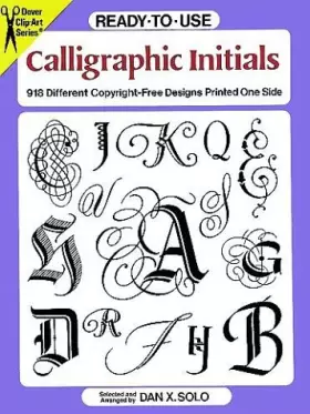 Couverture du produit · Ready-to-Use Calligraphic Initials: 918 Different Copyright-Free Designs Printed One Side (Clip Art Series)