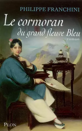 Couverture du produit · Le cormoran du grand fleuve Bleu