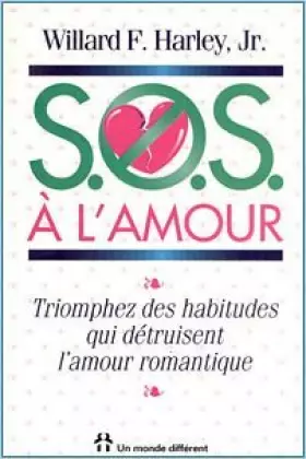Couverture du produit · S.O.S A L'Amour Triomphez Des Habitudes Qui D Tru