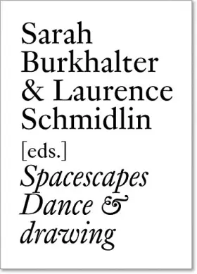 Couverture du produit · Spacescapes Dance & Drawing: Dance and Drawing since 1962 (Documents)