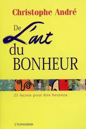 Couverture du produit · De l'art du bonheur : 25 Leçons pour être heureux