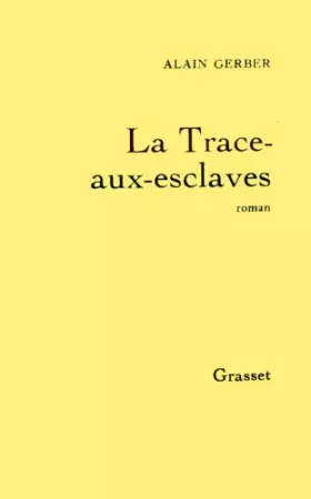 Couverture du produit · La trace-aux-esclaves