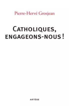 Couverture du produit · Catholiques, engageons-nous !