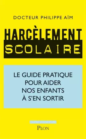 Couverture du produit · Harcèlement scolaire : comment aider nos enfants à s'en sortir