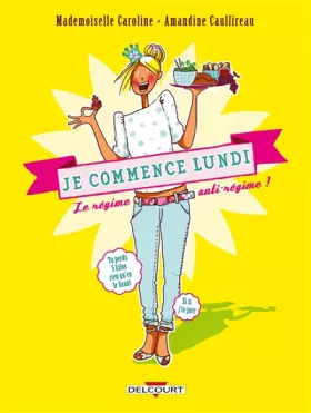 Couverture du produit · Je commence lundi, le régime anti-régime !