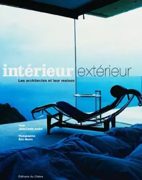 Couverture du produit · Intérieur, exterieur. Les architectes et leur maison