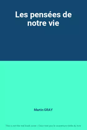 Couverture du produit · Les pensées de notre vie