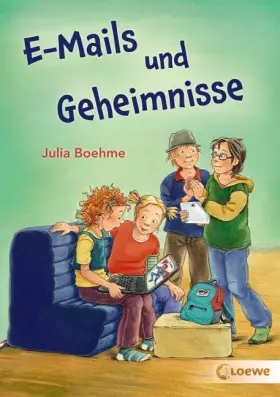 Couverture du produit · E-Mails und Geheimnisse: Spannendes Kinderbuch für Jungen und Mädchen ab 8 Jahre
