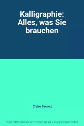 Couverture du produit · Kalligraphie: Alles, was Sie brauchen