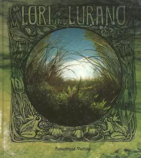 Couverture du produit · Lori und Lurano. Ein Märchen von Fröschen für Kinder von 10 bis 110 Jahren und mehr