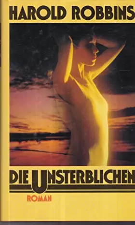 Couverture du produit · Harold Robbins: Die Unsterblichen