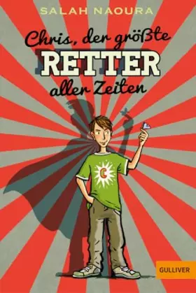 Couverture du produit · Chris, der größte Retter aller Zeiten: Roman