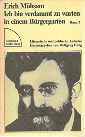 Couverture du produit · Ich bin verdammt zu warten in einem Bürgergarten: Prosa, Gedichte, Stücke