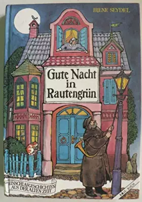 Couverture du produit · Gute Nacht in Rautengrün. Einschlafgeschichten aus der alten Zeit