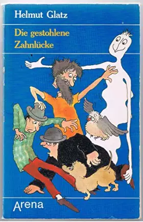 Couverture du produit · Die gestohlene Zahnlücke.