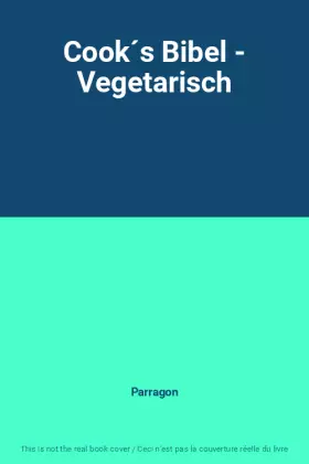 Couverture du produit · Cook´s Bibel - Vegetarisch