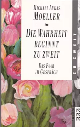 Couverture du produit · Die Wahrheit beginnt zu zweit: Das Paar im Gespräch