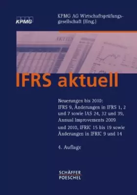 Couverture du produit · IFRS aktuell: Neuerungen bis 2010: IFRS 9, Änderungen in IFRS 1, 2 und 7 sowie IAS 24, 32 und 39, Annual Improvements 2009 und 