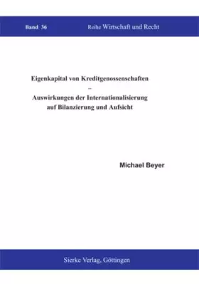 Couverture du produit · Eigenkapital von Kreditgenossenschaften: Auswirkungen der Internationalisierung auf Bilanzierung und Aufsicht