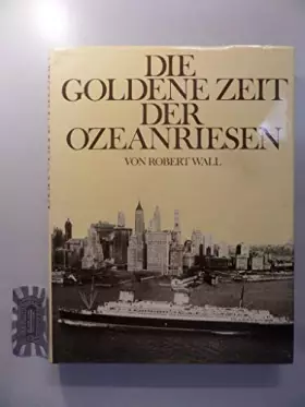 Couverture du produit · Die goldene Zeit der Ozeanriesen