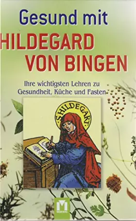 Couverture du produit · Gesund mit Hildegard von Bingen: Gesundheit aus Gottes Apotheke