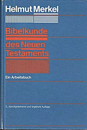 Couverture du produit · Bibelkunde des Neuen Testaments: E. Arbeitsbuch (German Edition)