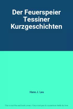 Couverture du produit · Der Feuerspeier Tessiner Kurzgeschichten