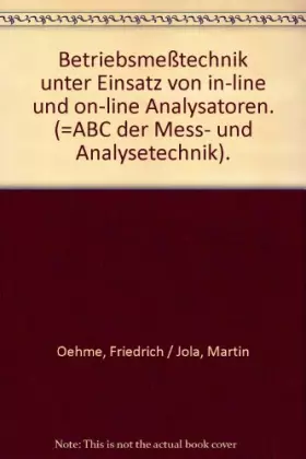 Couverture du produit · Betriebsmesstechnik. Unter Einsatz von in-line und on-line Analysatoren