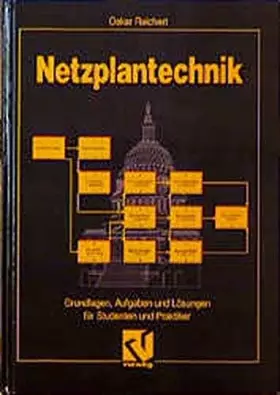 Couverture du produit · Netzplantechnik. Grundlagen, Aufgaben und Lösungen für Studenten und Praktiker.