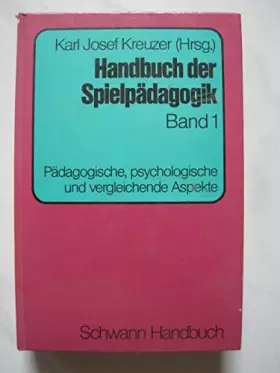 Couverture du produit · Handbuch der Spielpädagogik, Bd.1 pädagogische, psychologische und vergleichende Aspekte