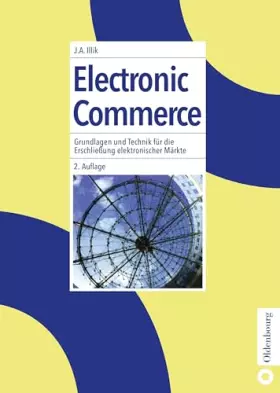 Couverture du produit · Electronic Commerce: Grundlagen und Technik für die Erschließung elektronischer Märkte