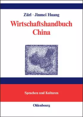 Couverture du produit · Wirtschaftshandbuch China (Lehr- und Handbücher zu Sprachen und Kulturen)