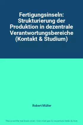 Couverture du produit · Fertigungsinseln: Strukturierung der Produktion in dezentrale Verantwortungsbereiche (Kontakt & Studium)
