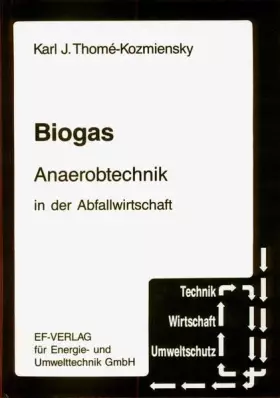 Couverture du produit · Biogas: Anaerobtechnik in der Abfallwirtschaft (Technik, Wirtschaft, Umweltschutz)