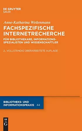 Couverture du produit · Fachspezifische Internetrecherche: Für Bibliothekare, Informationsspezialisten und Wissenschaftler (Bibliotheks- und Informatio